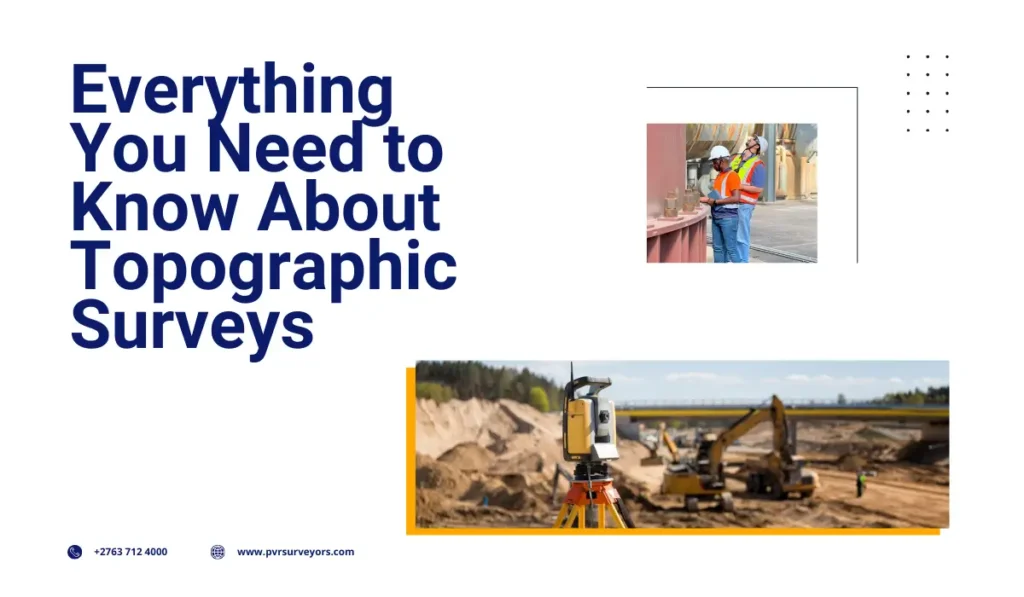 Everything you need to know about topographic surveys, detailed guide and applications